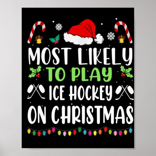 Most Likely To Play Ice Hockey With Santa Family C Poster (Vorne)