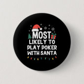 Most Likely To Play Ker With Santa Christmas Funny Button (Vorderseite)