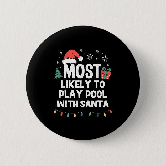 Most Likely To Play Ol With Santa Christmas Funny Button (Vorderseite)
