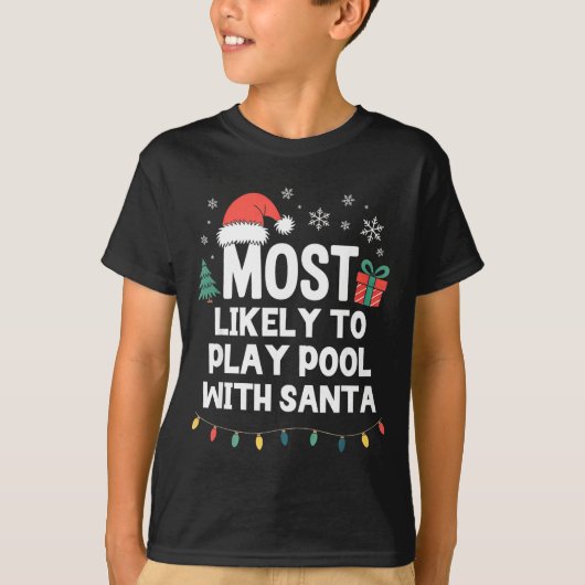 Most Likely To Play Ol With Santa Christmas Funny T-Shirt (Vorderseite)