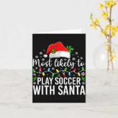 Most Likely To Play Soccer With Santa Christmas Fa Karte (Gelbe Blume)