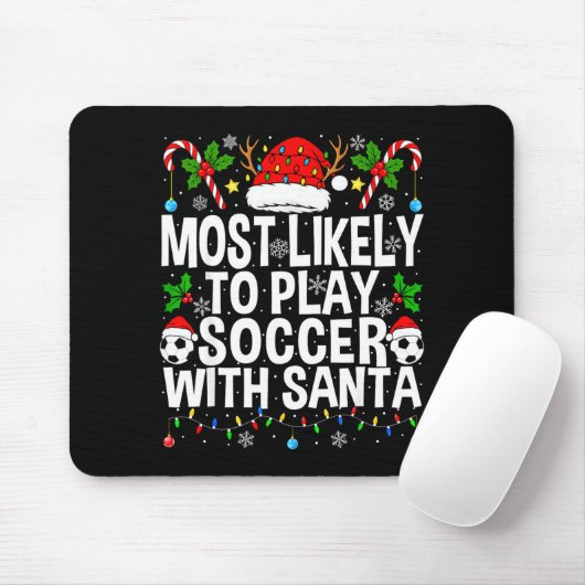 Most Likely To Play Soccer With Santa Funny Christ Mousepad (Mit Mouse)