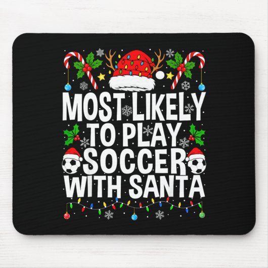 Most Likely To Play Soccer With Santa Funny Christ Mousepad (Vorne)