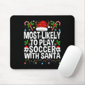 Most Likely To Play Soccer With Santa Funny Christ Mousepad (Mit Mouse)