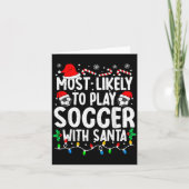 Most Likely To Play Soccer With Santa Matching Chr Karte (Vorderseite)