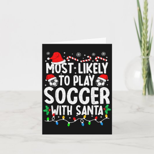 Most Likely To Play Soccer With Santa Matching Chr Karte (Vorderseite)