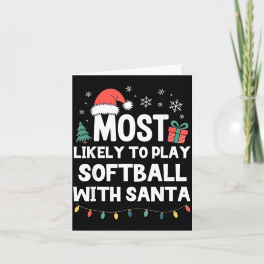 Most Likely To Play Softball With Santa Christmas Karte (Vorderseite)