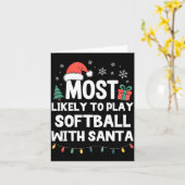 Most Likely To Play Softball With Santa Christmas Karte (Gelbe Blume)