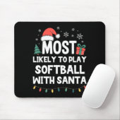 Most Likely To Play Softball With Santa Christmas Mousepad (Mit Mouse)