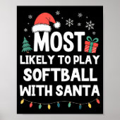 Most Likely To Play Softball With Santa Christmas Poster (Vorne)