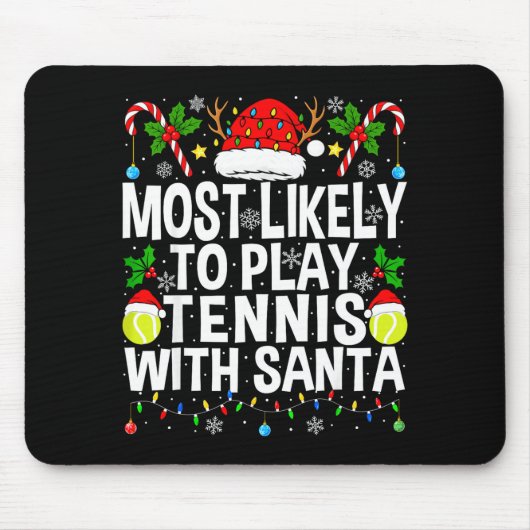 Most Likely To Play Tennis With Santa Funny Christ Mousepad (Vorne)