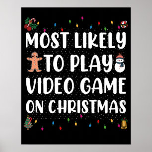 Most Likely To Play Video Game On Christmas Gaming Poster