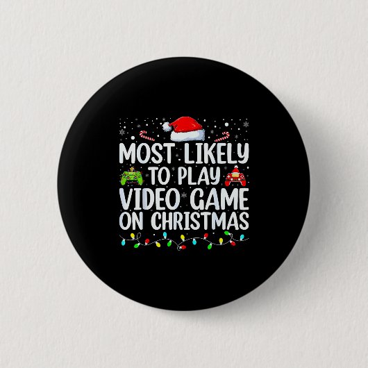 Most Likely To Play Video Game On Christmas Santa Button (Vorderseite)