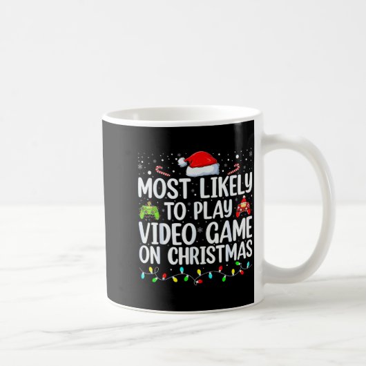 Most Likely To Play Video Game On Christmas Santa  Kaffeetasse (Rechts)