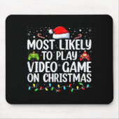 Most Likely To Play Video Game On Christmas Santa Mousepad (Vorne)