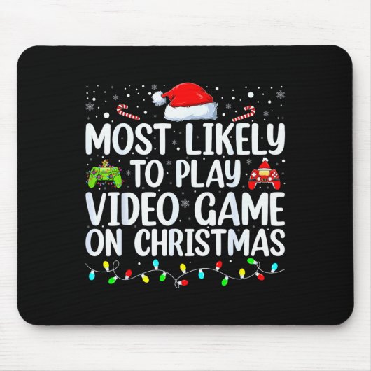 Most Likely To Play Video Game On Christmas Santa Mousepad (Vorne)