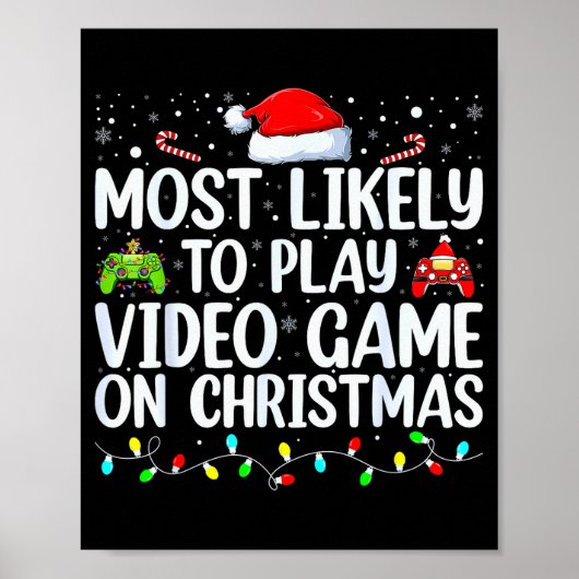 Most Likely To Play Video Game On Christmas Santa  Poster (Vorne)