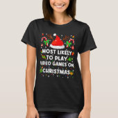 Most Likely To Play Video Game On Pjs Christmas Xm T-Shirt (Vorderseite)