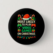 Most Likely To Play Video Games Christmas Shirts, Button (Vorderseite)