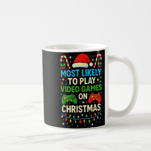 Most Likely To Play Video Games Christmas Shirts, Kaffeetasse (Rechts)