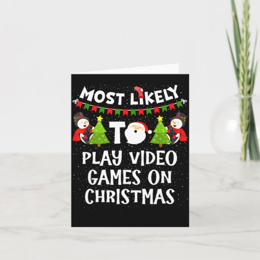 Most Likely To Play Video Games Funny Christmas Ga Karte (Vorderseite)