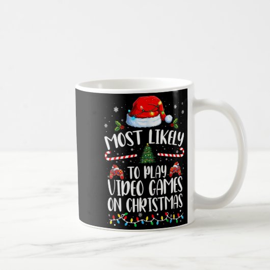 Most Likely To Play Video Games On Christmas Famil Kaffeetasse (Rechts)