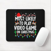Most Likely To Play Video Games On Christmas Famil Mousepad (Mit Mouse)