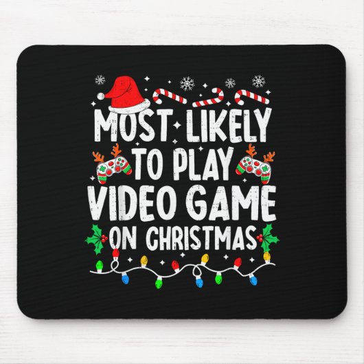 Most Likely To Play Video Games On Christmas Famil Mousepad (Vorne)