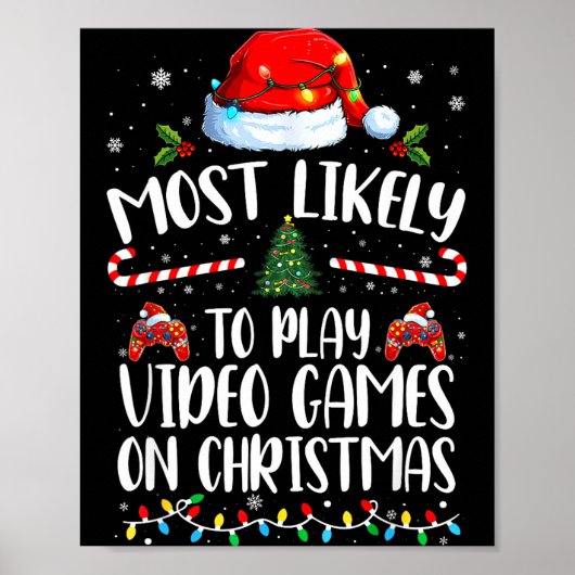 Most Likely To Play Video Games On Christmas Famil Poster (Vorne)