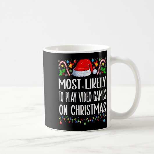 Most Likely To Play Video Games On Christmas Funny Kaffeetasse (Rechts)