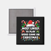 Most Likely To Play Video Games On Christmas Funny Magnet (Vorderseite/Rückseite)