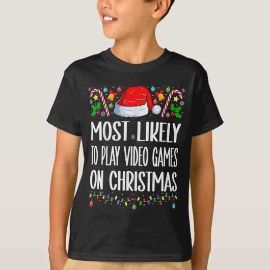 Most Likely To Play Video Games On Christmas Funny T-Shirt (Vorderseite)