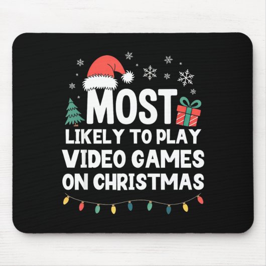 Most Likely To Play Video Games On Christmas Gamer Mousepad (Vorne)