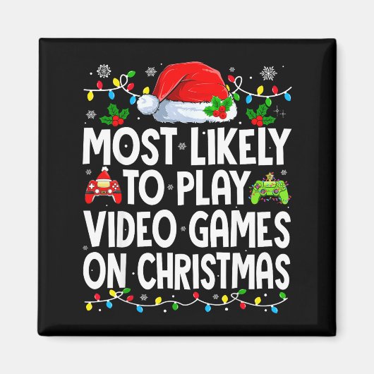 Most Likely To Play Video Games On Christmas Match Magnet (Vorne)