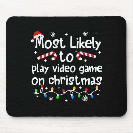 Most Likely To Play Video Games On Christmas Match Mousepad (Vorne)