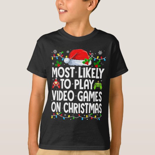 Most Likely To Play Video Games On Christmas Match T-Shirt (Vorderseite)