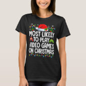 Most Likely To Play Video Games On Christmas Match T-Shirt (Vorderseite)