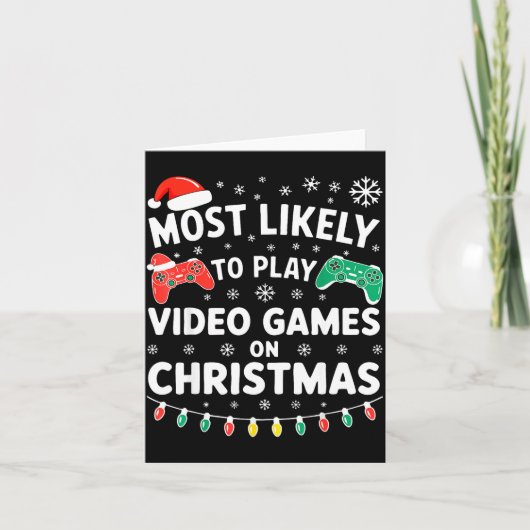 Most Likely To Play Video Games On Christmas Shirt Karte (Vorderseite)