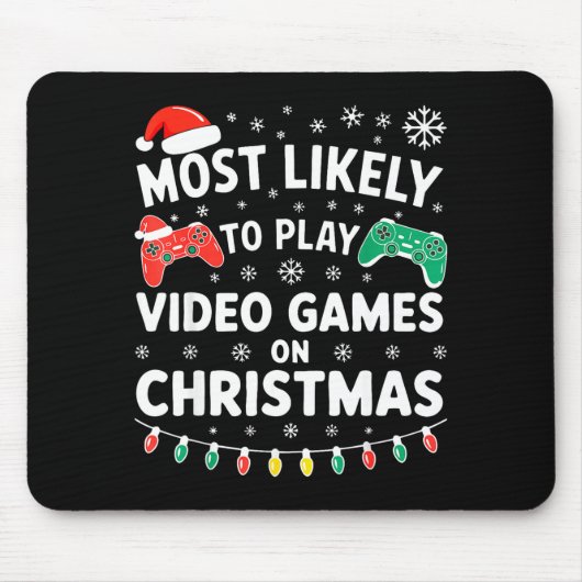 Most Likely To Play Video Games On Christmas Shirt Mousepad (Vorne)