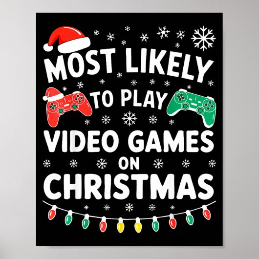 Most Likely To Play Video Games On Christmas Shirt Poster (Vorne)