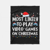 Most Likely To Play Video Games On Christmas Video Fleecedecke (Vorderseite)