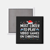 Most Likely To Play Video Games On Christmas Video Magnet (Vorderseite/Rückseite)