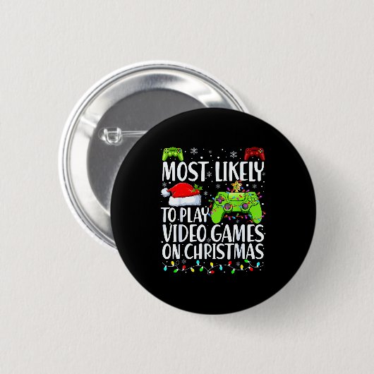 Most Likely To Play Video Games On Christmas Xmas Button (Vorne & Hinten)