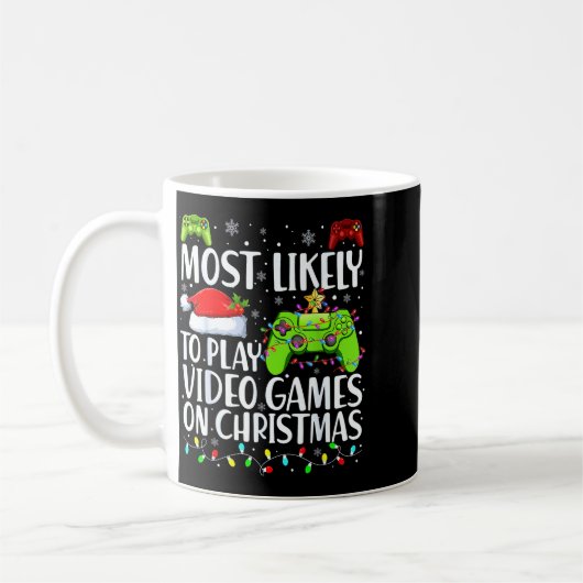 Most Likely To Play Video Games On Christmas Xmas Kaffeetasse (Links)