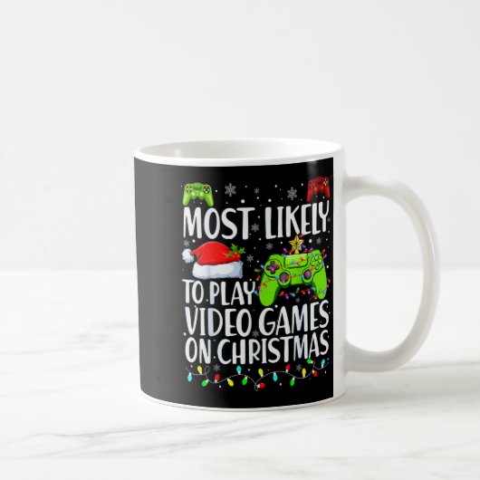 Most Likely To Play Video Games On Christmas Xmas  Kaffeetasse (Rechts)