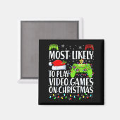Most Likely To Play Video Games On Christmas Xmas Magnet (Vorderseite/Rückseite)