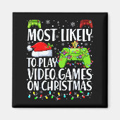Most Likely To Play Video Games On Christmas Xmas Magnet (Vorne)