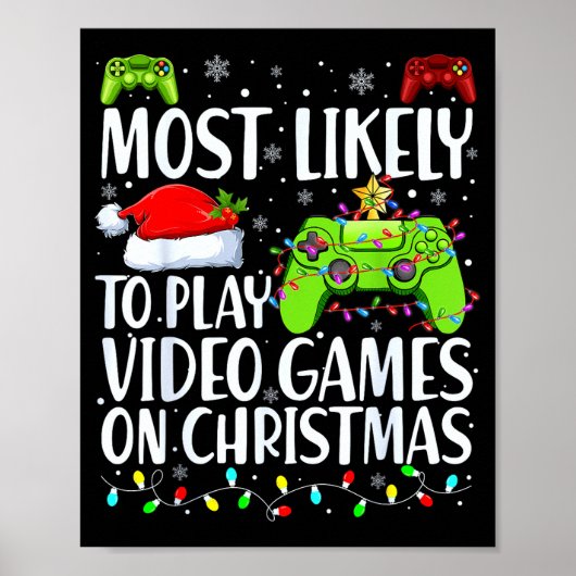 Most Likely To Play Video Games On Christmas Xmas Poster (Vorne)