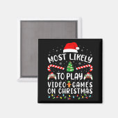 Most Likely To Play Video Games Xmas Family Matchi Magnet (Vorderseite/Rückseite)