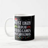 Most Likely To Play Videogames On Christmas T Shir Kaffeetasse (Links)